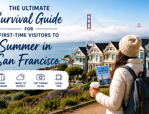 The Ultimate Survival Guide for First-Time Visitors to Summer in San Francisco